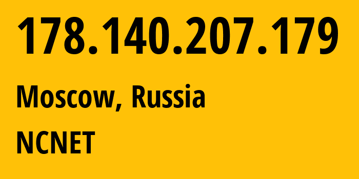 IP-адрес 178.140.207.179 (Москва, Москва, Россия) определить местоположение, координаты на карте, ISP провайдер AS42610 NCNET // кто провайдер айпи-адреса 178.140.207.179