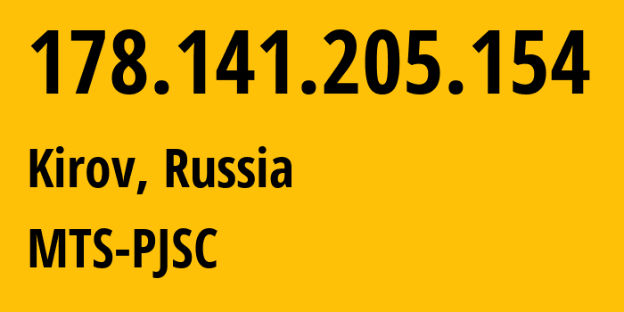 IP address 178.141.205.154 (Kirov, Kaluga Oblast, Russia) get location, coordinates on map, ISP provider AS8359 MTS-PJSC // who is provider of ip address 178.141.205.154, whose IP address