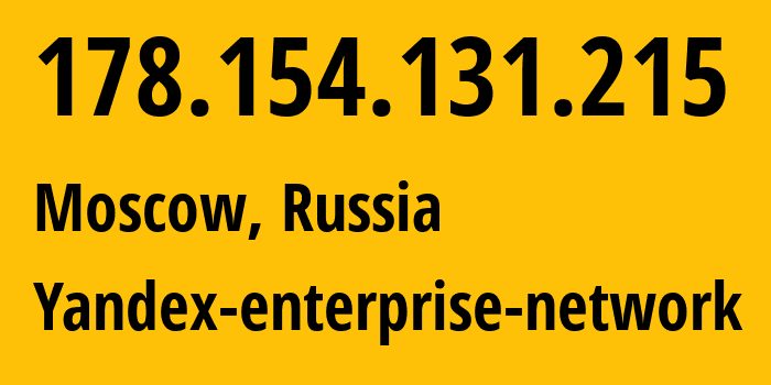 IP-адрес 178.154.131.215 (Москва, Москва, Россия) определить местоположение, координаты на карте, ISP провайдер AS13238 Yandex-enterprise-network // кто провайдер айпи-адреса 178.154.131.215