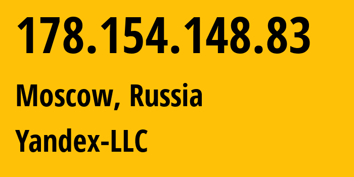 IP-адрес 178.154.148.83 (Москва, Москва, Россия) определить местоположение, координаты на карте, ISP провайдер AS13238 Yandex-LLC // кто провайдер айпи-адреса 178.154.148.83