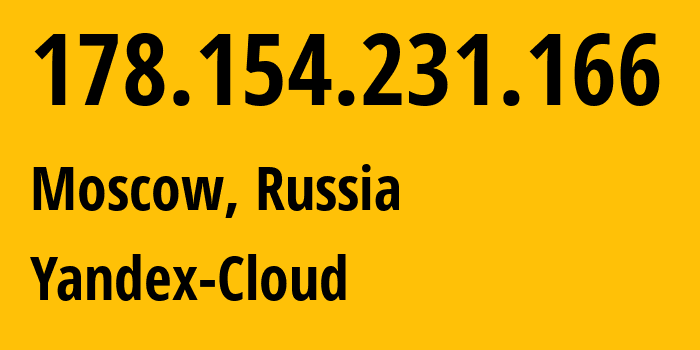 IP-адрес 178.154.231.166 (Москва, Москва, Россия) определить местоположение, координаты на карте, ISP провайдер AS200350 Yandex-Cloud // кто провайдер айпи-адреса 178.154.231.166