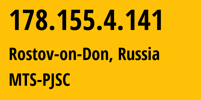 IP-адрес 178.155.4.141 (Ростов-на-Дону, Ростовская Область, Россия) определить местоположение, координаты на карте, ISP провайдер AS29497 MTS-PJSC // кто провайдер айпи-адреса 178.155.4.141