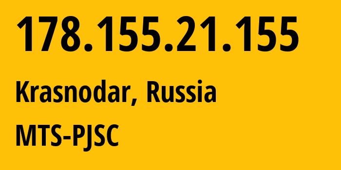 IP-адрес 178.155.21.155 (Краснодар, Краснодарский край, Россия) определить местоположение, координаты на карте, ISP провайдер AS8359 MTS-PJSC // кто провайдер айпи-адреса 178.155.21.155