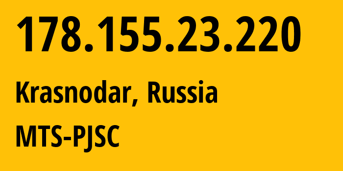 IP-адрес 178.155.23.220 (Краснодар, Краснодарский край, Россия) определить местоположение, координаты на карте, ISP провайдер AS8359 MTS-PJSC // кто провайдер айпи-адреса 178.155.23.220