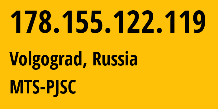 IP address 178.155.122.119 (Volgograd, Volgograd Oblast, Russia) get location, coordinates on map, ISP provider AS8359 MTS-PJSC // who is provider of ip address 178.155.122.119, whose IP address