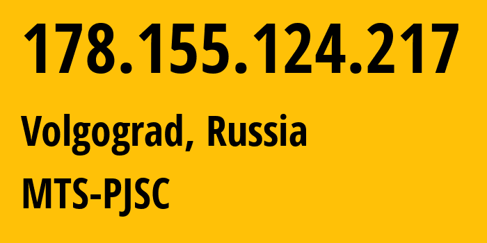 IP-адрес 178.155.124.217 (Волгоград, Волгоградская Область, Россия) определить местоположение, координаты на карте, ISP провайдер AS8359 MTS-PJSC // кто провайдер айпи-адреса 178.155.124.217