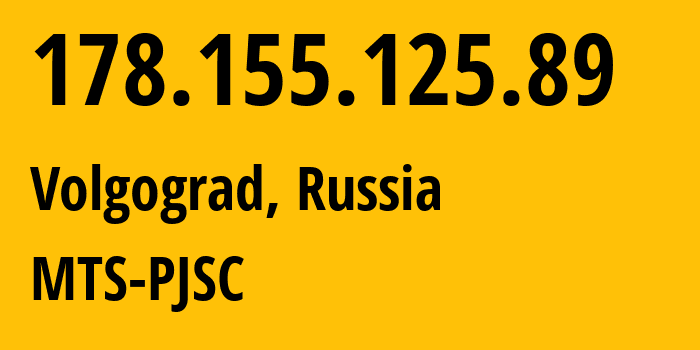 IP address 178.155.125.89 (Volgograd, Volgograd Oblast, Russia) get location, coordinates on map, ISP provider AS8359 MTS-PJSC // who is provider of ip address 178.155.125.89, whose IP address