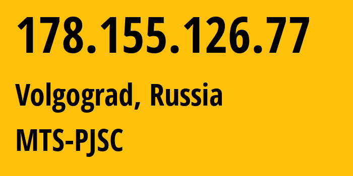 IP-адрес 178.155.126.77 (Волгоград, Волгоградская Область, Россия) определить местоположение, координаты на карте, ISP провайдер AS8359 MTS-PJSC // кто провайдер айпи-адреса 178.155.126.77