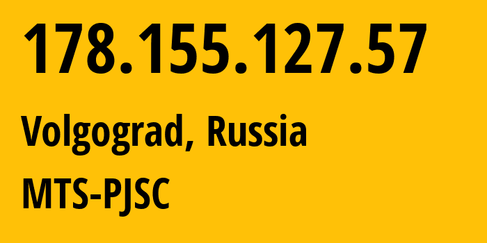 IP-адрес 178.155.127.57 (Волгоград, Волгоградская Область, Россия) определить местоположение, координаты на карте, ISP провайдер AS8359 MTS-PJSC // кто провайдер айпи-адреса 178.155.127.57