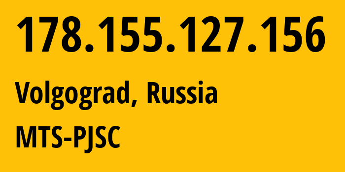 IP-адрес 178.155.127.156 (Волгоград, Волгоградская Область, Россия) определить местоположение, координаты на карте, ISP провайдер AS8359 MTS-PJSC // кто провайдер айпи-адреса 178.155.127.156