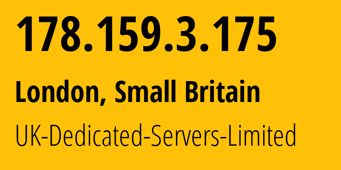 IP address 178.159.3.175 (London, England, Small Britain) get location, coordinates on map, ISP provider AS42831 UK-Dedicated-Servers-Limited // who is provider of ip address 178.159.3.175, whose IP address