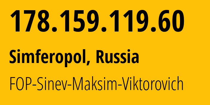 IP-адрес 178.159.119.60 (Симферополь, Республика Крым, Россия) определить местоположение, координаты на карте, ISP провайдер AS48330 FOP-Sinev-Maksim-Viktorovich // кто провайдер айпи-адреса 178.159.119.60