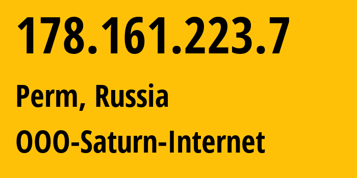 IP address 178.161.223.7 (Perm, Perm Krai, Russia) get location, coordinates on map, ISP provider AS12768 OOO-Saturn-Internet // who is provider of ip address 178.161.223.7, whose IP address