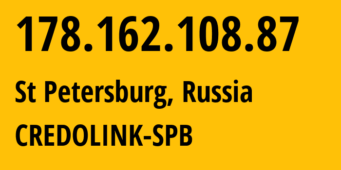 IP-адрес 178.162.108.87 (Санкт-Петербург, Санкт-Петербург, Россия) определить местоположение, координаты на карте, ISP провайдер AS20807 CREDOLINK-SPB // кто провайдер айпи-адреса 178.162.108.87