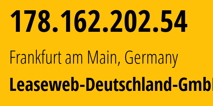 IP-адрес 178.162.202.54 (Франкфурт, Гессен, Германия) определить местоположение, координаты на карте, ISP провайдер AS28753 Leaseweb-Deutschland-GmbH // кто провайдер айпи-адреса 178.162.202.54