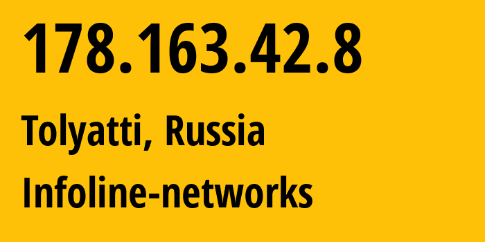 IP address 178.163.42.8 (Tolyatti, Samara Oblast, Russia) get location, coordinates on map, ISP provider AS8416 Infoline-networks // who is provider of ip address 178.163.42.8, whose IP address