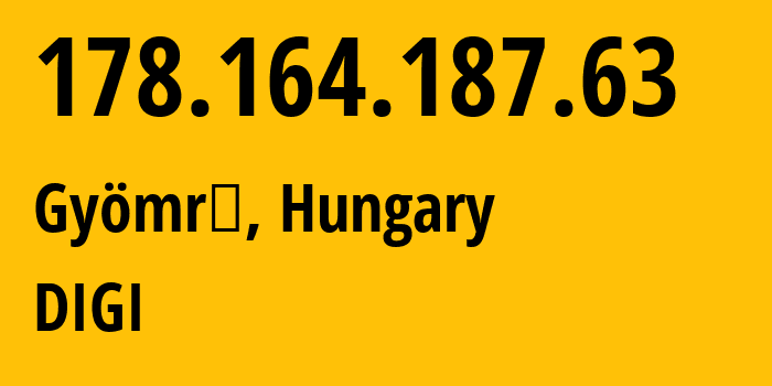 IP address 178.164.187.63 (Budapest, Budapest, Hungary) get location, coordinates on map, ISP provider AS20845 DIGI // who is provider of ip address 178.164.187.63, whose IP address