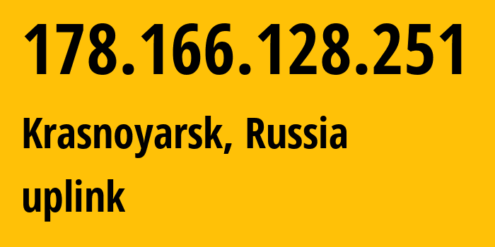 IP-адрес 178.166.128.251 (Красноярск, Красноярский Край, Россия) определить местоположение, координаты на карте, ISP провайдер AS12389 uplink // кто провайдер айпи-адреса 178.166.128.251