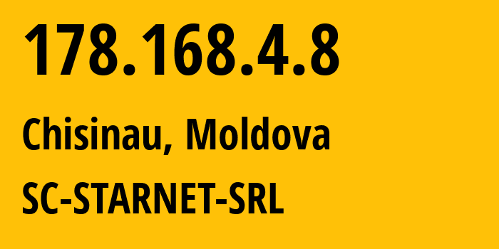 IP-адрес 178.168.4.8 (Кишинёв, Кишинёв, Молдавия) определить местоположение, координаты на карте, ISP провайдер AS31252 SC-STARNET-SRL // кто провайдер айпи-адреса 178.168.4.8