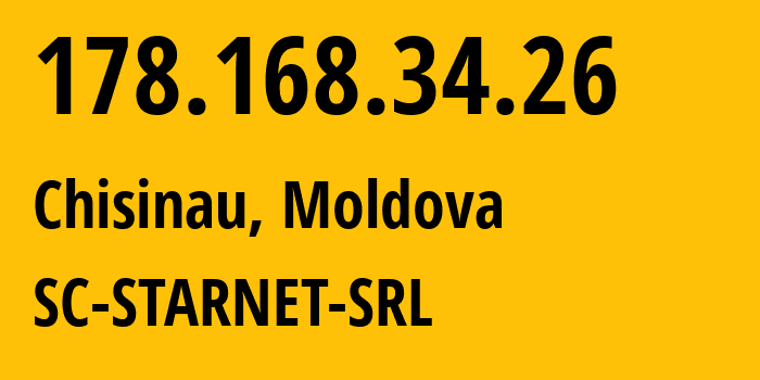 IP-адрес 178.168.34.26 (Кишинёв, Кишинёв, Молдавия) определить местоположение, координаты на карте, ISP провайдер AS31252 SC-STARNET-SRL // кто провайдер айпи-адреса 178.168.34.26