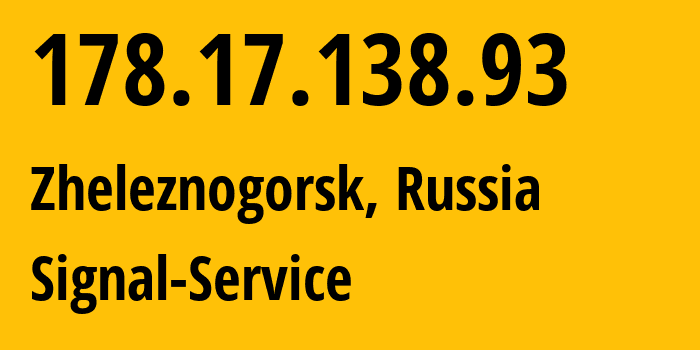 IP-адрес 178.17.138.93 (Железногорск, Курская Область, Россия) определить местоположение, координаты на карте, ISP провайдер AS42514 Signal-Service // кто провайдер айпи-адреса 178.17.138.93