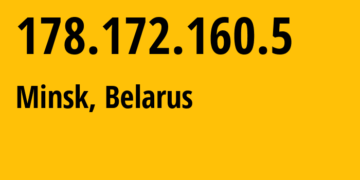 IP address 178.172.160.5 (Minsk, Minsk City, Belarus) get location, coordinates on map, ISP provider AS6697 Republican-Unitary-Telecommunication-Enterprise-Beltelecom // who is provider of ip address 178.172.160.5, whose IP address