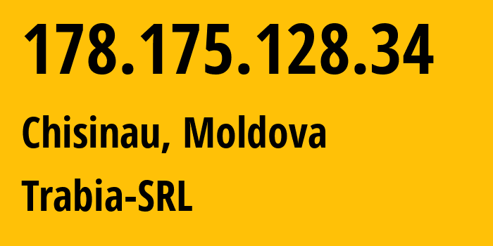 IP-адрес 178.175.128.34 (Кишинёв, Кишинёв, Молдавия) определить местоположение, координаты на карте, ISP провайдер AS43289 Trabia-SRL // кто провайдер айпи-адреса 178.175.128.34