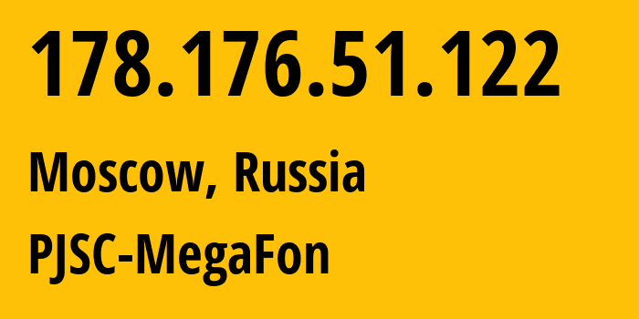 IP-адрес 178.176.51.122 (Москва, Москва, Россия) определить местоположение, координаты на карте, ISP провайдер AS31133 PJSC-MegaFon // кто провайдер айпи-адреса 178.176.51.122