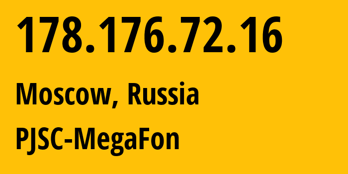 IP-адрес 178.176.72.16 (Москва, Москва, Россия) определить местоположение, координаты на карте, ISP провайдер AS25159 PJSC-MegaFon // кто провайдер айпи-адреса 178.176.72.16