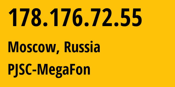 IP-адрес 178.176.72.55 (Москва, Москва, Россия) определить местоположение, координаты на карте, ISP провайдер AS25159 PJSC-MegaFon // кто провайдер айпи-адреса 178.176.72.55