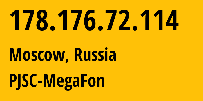 IP-адрес 178.176.72.114 (Москва, Москва, Россия) определить местоположение, координаты на карте, ISP провайдер AS25159 PJSC-MegaFon // кто провайдер айпи-адреса 178.176.72.114