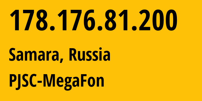 IP-адрес 178.176.81.200 (Самара, Самарская Область, Россия) определить местоположение, координаты на карте, ISP провайдер AS31133 PJSC-MegaFon // кто провайдер айпи-адреса 178.176.81.200