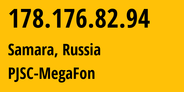 IP-адрес 178.176.82.94 (Самара, Самарская Область, Россия) определить местоположение, координаты на карте, ISP провайдер AS31133 PJSC-MegaFon // кто провайдер айпи-адреса 178.176.82.94