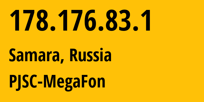 IP-адрес 178.176.83.1 (Самара, Самарская Область, Россия) определить местоположение, координаты на карте, ISP провайдер AS31133 PJSC-MegaFon // кто провайдер айпи-адреса 178.176.83.1