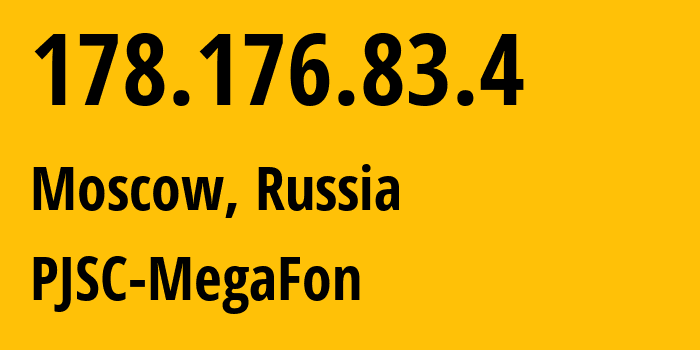IP-адрес 178.176.83.4 (Москва, Москва, Россия) определить местоположение, координаты на карте, ISP провайдер AS31133 PJSC-MegaFon // кто провайдер айпи-адреса 178.176.83.4