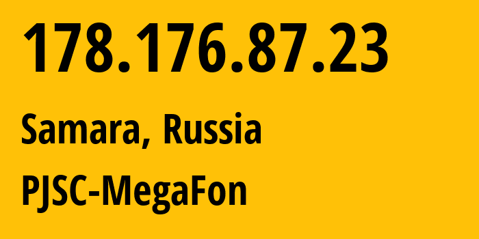 IP-адрес 178.176.87.23 (Самара, Самарская Область, Россия) определить местоположение, координаты на карте, ISP провайдер AS31133 PJSC-MegaFon // кто провайдер айпи-адреса 178.176.87.23