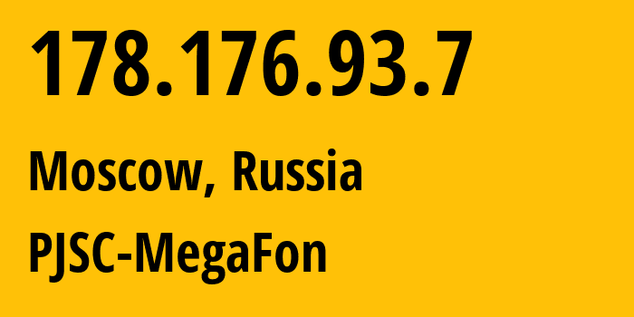IP-адрес 178.176.93.7 (Москва, Москва, Россия) определить местоположение, координаты на карте, ISP провайдер AS25159 PJSC-MegaFon // кто провайдер айпи-адреса 178.176.93.7