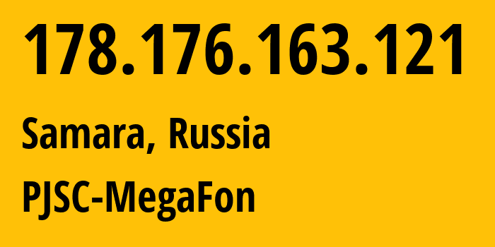 IP-адрес 178.176.163.121 (Самара, Самарская Область, Россия) определить местоположение, координаты на карте, ISP провайдер AS31133 PJSC-MegaFon // кто провайдер айпи-адреса 178.176.163.121