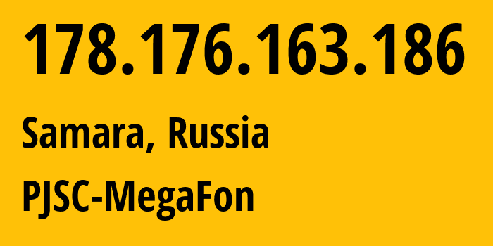 IP address 178.176.163.186 (Samara, Samara Oblast, Russia) get location, coordinates on map, ISP provider AS31133 PJSC-MegaFon // who is provider of ip address 178.176.163.186, whose IP address