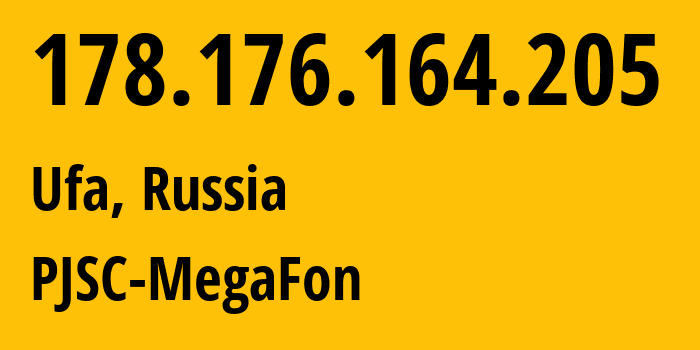 IP-адрес 178.176.164.205 (Уфа, Башкортостан, Россия) определить местоположение, координаты на карте, ISP провайдер AS31133 PJSC-MegaFon // кто провайдер айпи-адреса 178.176.164.205