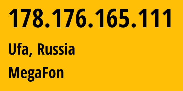 IP address 178.176.165.111 (Ufa, Bashkortostan Republic, Russia) get location, coordinates on map, ISP provider AS31133 MegaFon // who is provider of ip address 178.176.165.111, whose IP address