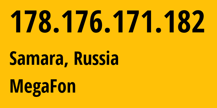 IP-адрес 178.176.171.182 (Самара, Самарская Область, Россия) определить местоположение, координаты на карте, ISP провайдер AS31133 MegaFon // кто провайдер айпи-адреса 178.176.171.182