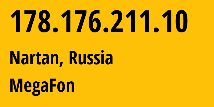 IP address 178.176.211.10 (Nartan, Kabardino-Balkariya Republic, Russia) get location, coordinates on map, ISP provider AS31163 MegaFon // who is provider of ip address 178.176.211.10, whose IP address