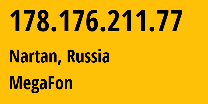 IP address 178.176.211.77 (Nartan, Kabardino-Balkariya Republic, Russia) get location, coordinates on map, ISP provider AS31163 MegaFon // who is provider of ip address 178.176.211.77, whose IP address