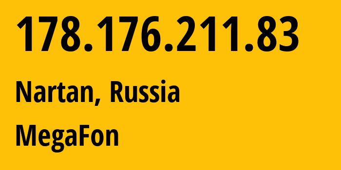 IP address 178.176.211.83 (Nartan, Kabardino-Balkariya Republic, Russia) get location, coordinates on map, ISP provider AS31163 MegaFon // who is provider of ip address 178.176.211.83, whose IP address