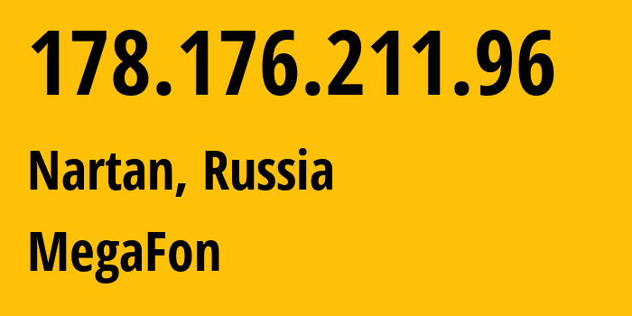 IP-адрес 178.176.211.96 (Нартан, Кабардино-Балкария, Россия) определить местоположение, координаты на карте, ISP провайдер AS31163 MegaFon // кто провайдер айпи-адреса 178.176.211.96