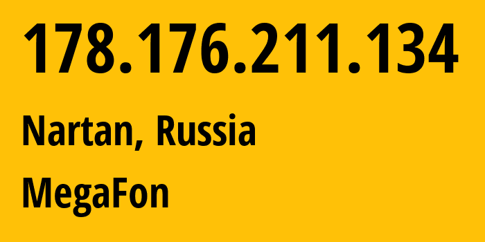 IP address 178.176.211.134 (Nartan, Kabardino-Balkariya Republic, Russia) get location, coordinates on map, ISP provider AS31163 MegaFon // who is provider of ip address 178.176.211.134, whose IP address