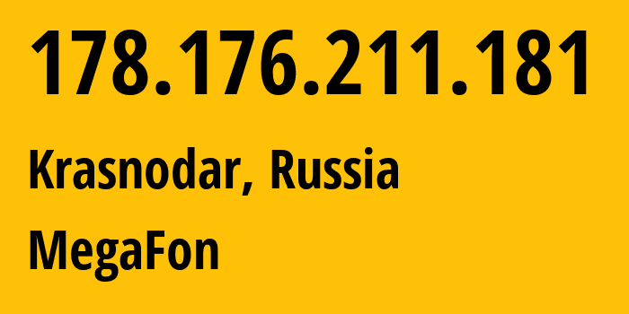 IP address 178.176.211.181 (Nartan, Kabardino-Balkariya Republic, Russia) get location, coordinates on map, ISP provider AS31163 MegaFon // who is provider of ip address 178.176.211.181, whose IP address