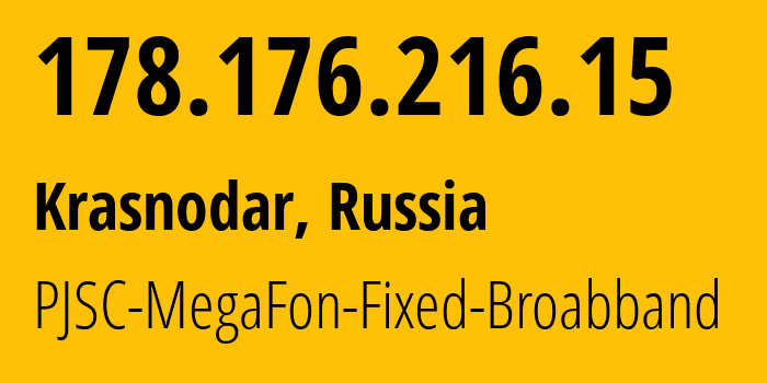 IP-адрес 178.176.216.15 (Краснодар, Краснодарский край, Россия) определить местоположение, координаты на карте, ISP провайдер AS31163 PJSC-MegaFon-Fixed-Broabband // кто провайдер айпи-адреса 178.176.216.15