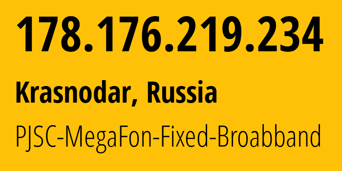 IP-адрес 178.176.219.234 (Краснодар, Краснодарский край, Россия) определить местоположение, координаты на карте, ISP провайдер AS31163 PJSC-MegaFon-Fixed-Broabband // кто провайдер айпи-адреса 178.176.219.234